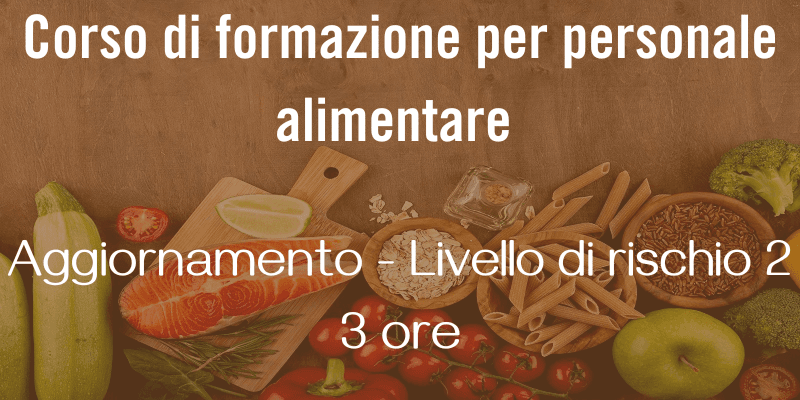 HACCP Corso di Aggiornamento - Livello di Rischio 2 per Emilia Romagna