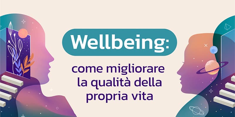 Wellbeing: come migliorare la qualità della propria vita