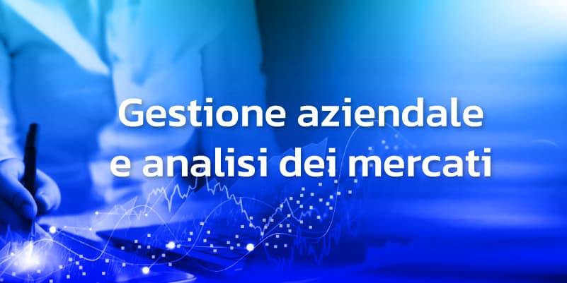 Gestione Aziendale e Analisi dei Mercati